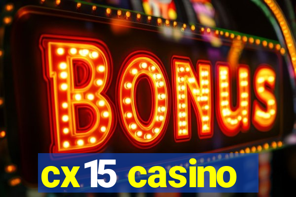 cx15 casino